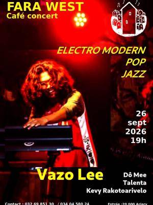 Vazolee Electro modern pop jazz Concert Fara West Faravohitra