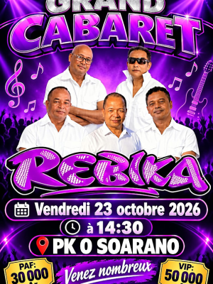 Grand Cabaret avec Rebika Casc PK Zero Soarano (Madarail)