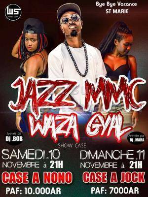 Jazz Mmc & Waza Gyal - Discothèque Case A Nono Sainte-Marie - Case A Jock Sainte Marie