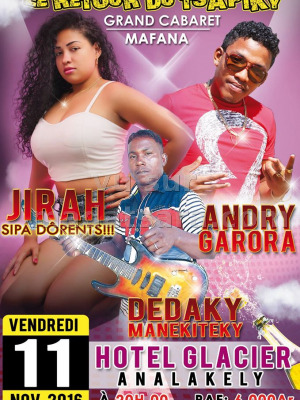 Jirah‍, Dedaky & Andry Garora‍ - Le retour du tsapiky - grand cabaret mafana -  Le Glacier Analakely‍