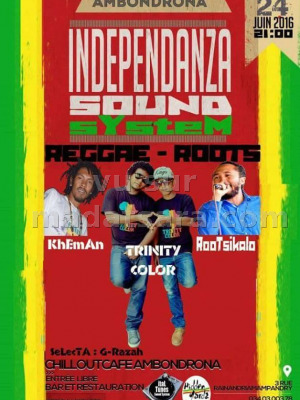 Khman, Trinity Color & Rootsikalo - Independanza Sound System - Chillout Café Ambondrona