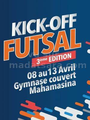Kick-off futsal 3eme édition Gymnase couvert Mahamasina
