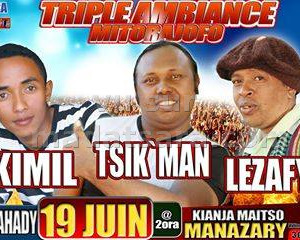 Kimil, Tsik'Man & Lezafy - Triple ambiance mitorajofo - Kianja Maitso Manazary