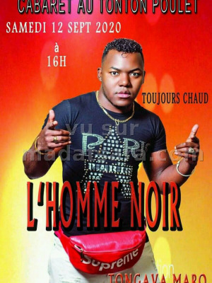 L'Homme Noire‍ - cabaret au Tonton Poulet Ambohijafy‍