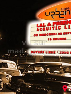 Lal & Friends‍ - acoustic live au Urban Café Antsahabe