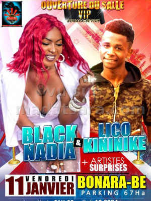 Lico Kininike - Black Nadia‍  Bonara-Be 67ha ouverture salle VIP