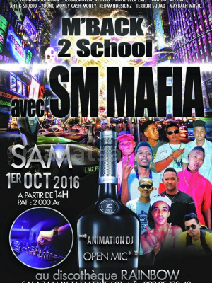 M'Back 2 school avec SM Mafia‍ - Discothèque Rainbow Salazamay Tamatave