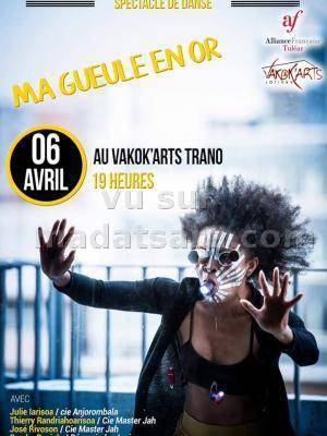 Ma gueule en or - spectacle de danse Vakok'Arts Trano Toliary