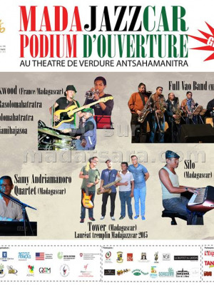 Madajazzcar podium d'ouverture Antsahamanitra‍ avec Silo‍, Samy Andriamanoro‍, Full Vao Band, Jazz Quart‍, Joelle Claude‍, Tower‍, Fanaiky‍, Mendrika‍, Tsanta‍, Francis Lowkwood