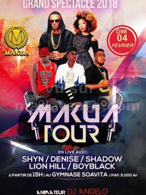 Makua tour grand spectacle 2018 avec Denise, Shyn, Lion Hill, Shadow, Boy Black Gymnase Soavita Toamasina
