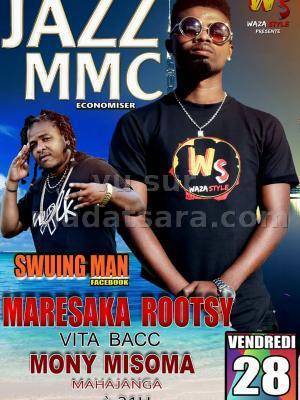 Maresaka roots vita bacc avec Jazz Mmc & Swuing Man DSS - Bar Mony Misoma Mahajanga