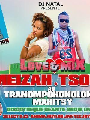 Meizah.Tsota - Love & Mix au tranompokonolona Mahitsy - avec Dj Natal