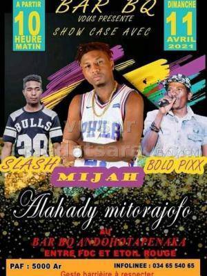 Mijah, Bolo Pix, Slash Bar Bq Andohatapenaka