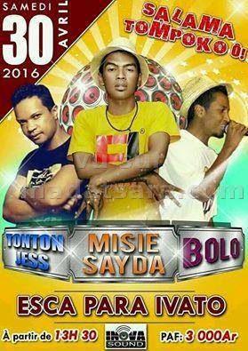 Mr Sayda, Tonton Jess, Bolo au Esca Para Ivato