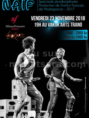 Naïf - spectacle pluridisciplinaire - Vakok'Arts Trano Toliary‍