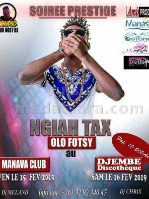 Ngiah Tax Olo Fotsy soirée prestige Djembe Discothèque Ambatoloaka Nosy Be - Madagasikara - Manava