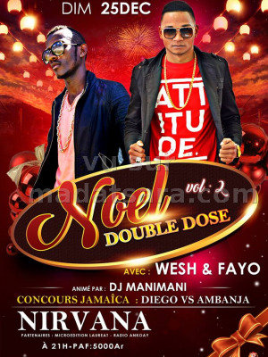 Noel double dose au Nirvana - Ambanja - Madagasikara‍ avec Wesh‍ & Fayo‍
