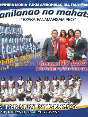 Ny anilanao no mahatsara ahy avec Antoko Mpihira Moria, groupe Ny Avo, Chorale Taratry Ny Mazava au