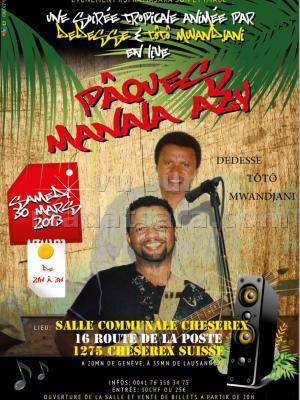 Soirée tropicale animée par Dedesse et Toto Mwandjani.
De 21H à 3H
à 20mn de Genève et 35mn d