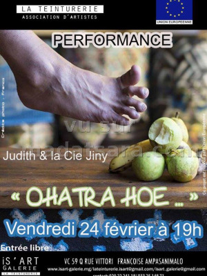 performance Ohatra Hoe - Is'Art Galerie‍