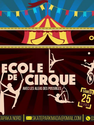 Portes ouvertes ecole de cirque avec les aleas des possibles - Ankaditapaka Nord