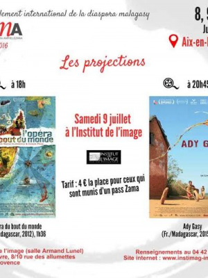 Projections "Ady Gasy" & "L'Opera du bout du monde" - Institut de l'image Aix-En-Provence - Zama Aix 2016