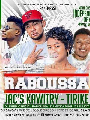 Raboussa, Jack's Kawitry, Tirike madagascar independance day party white party Salle du Savoy Ville La Grand