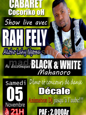 Rah Fely‍ show live cabaret Cocoriko oh au discothèque Black & White Mahanoro‍