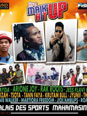 Rak Roots‍ ‍ , Arione Joy‍ , Mr Sayda‍ , Mr Sayda‍ , Jess Flavy One‍ , Meizah‍ , Tsota‍ , Tann Faya‍ , Radz krutam bull‍ , jyuni‍ , THT‍ , Melanie Walker‍ , Martiora Freedom‍ , Jiol'Ambup's‍ & Romina‍ - Palais des Sports Mahamasina‍ - live Mail'hit Up