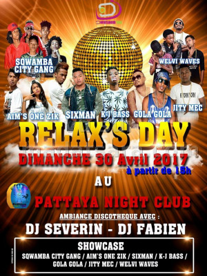 Relax's Day - Night Club Pattaya Toamasina‍ avec Aim's One‍ , Sowamba City Gang, Sixman‍ , K-J Bass, Golagola‍ , Jity Mec‍ , Welvi-Waves‍