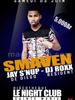 Smaven‍ en show case - Le Night Club Agnivorano Sainte-Marie‍