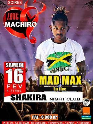 Soirée love machiro Shakira Night Club Mahajanga Mad Max