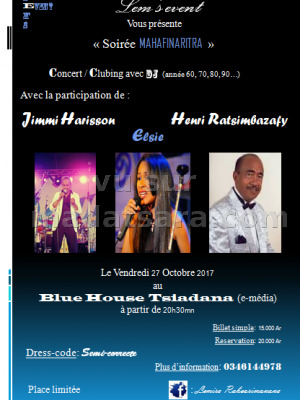 Soirée mahafinaritra avec Jimmy Harison‍ , Elsie‍ et Henri ratsimbazafy‍ - Blue House Tsiadana‍