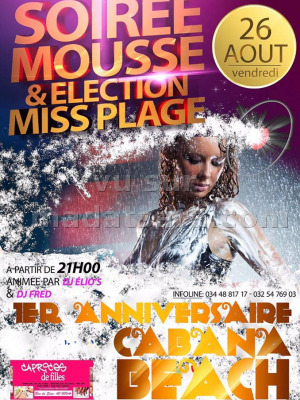Soirée mousse & Election Miss plage - 1er anniversaire Cabana Beach