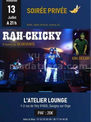Soirée privée Rah-ckiky Atelier Lounge Club Savigny Sur Orge