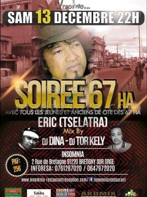 Soirée 67Ha avec Tselatra (Eric) tous les jeunes et anciens de cité des 67Ha à l'Insomnia