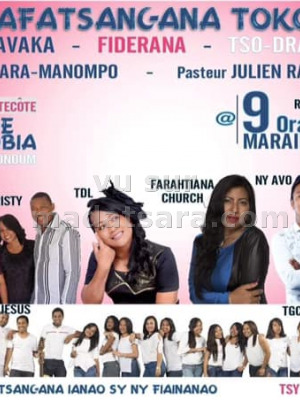 Tafatsangana tokoa - Stade Alarobia‍ - Faratiana‍ - Antsa an'i Kristy‍ - TDL - True Direction Life‍ - Rojo Ny Avo‍ - The Singers Of Jesus‍ - TGC (Tana Gospel Choir)‍