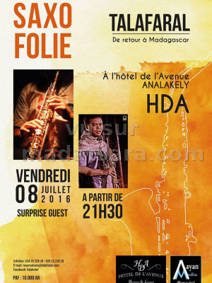 Talafaral - Saxo Folie - à l'Hotel De l'Avenue HDA Analakely