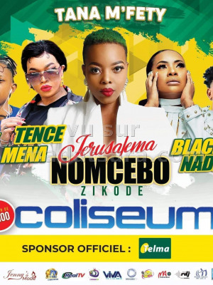 Tana M'Fety - Coliseum Antsonjombe‍ - Nomcebo Zikode - Mad Max‍ Tence Mena‍ Black Nadia‍ Nael‍