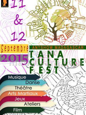 Tana culture fest au Antshow Madagascar : musique, danse, théâtre, arts martiaux, jeux, ateliers, film