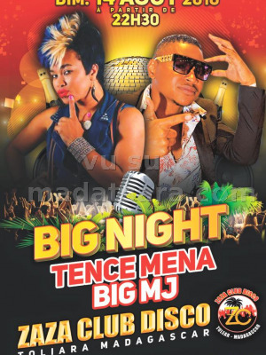 Tence Mena & Big MJ - Big night - Zaza Club Disco Toliara