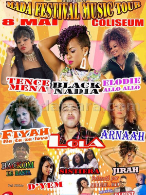 Tence Mena, Black Nadia, Elodie, Fiyah, Lola, Arnaah, Backom Le Rasta, D'Yem, Sistiera & Jirah - Mada festival music tour au Coliseum Antsonjombe