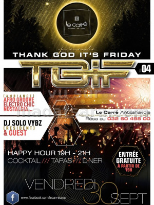 TGIF - Thank God it's Friday - avec Dj Solo Vybz‍ - Carré Antsahavola‍