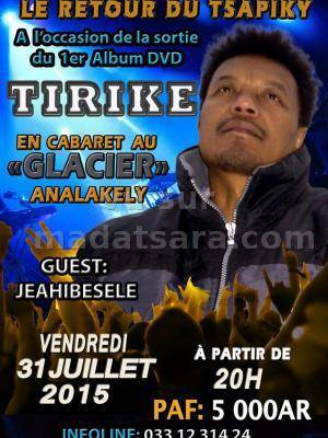Tirike le retour du tsapiky en cabaret au Glacier Analakely à l'occasion de la sortie du 1er album DVD