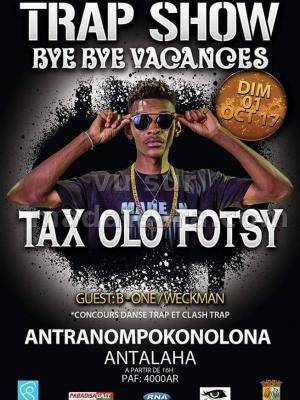 Trap show bye bye vacances avec Ngiah Tax Olo Fotsy Tranompokonolona Antalaha