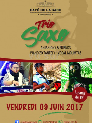 Trio saxo Anjaniony Andriamanandratra‍ & friends Zo Tantely‍ - Moumtaz Nyora‍ - Café de la Gare Soarano‍