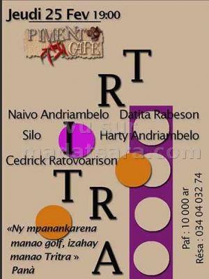 Tritra - Naivo Andriambelo, Silo, Datita Rabeson, Cedrick Ratovoarison, Harty Randriambelo au Piment Café