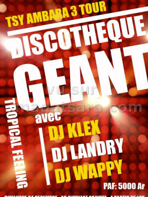 Tsy ambara 3 tour discothèque géant - Gymnase Soavita Toamasina‍ avec Dj Klex‍, Dj Landry‍ & Dj Wappy Antonio‍