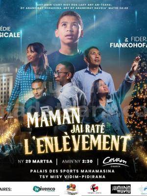 Comédie musicale Maman j'ai raté l'enlèvement - Palais des Sports Mahamasina