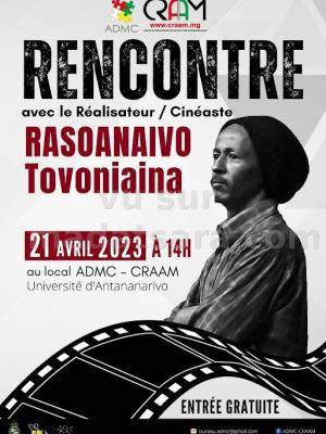 Rencontres avec le réalisateur / cinéaste Rasoanaivo Tovoniaina - Espace Art Public (CRAAM) Ankatso